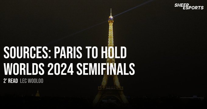 外媒爆料：2024英雄联盟全球总决赛半决赛将在巴黎举办
